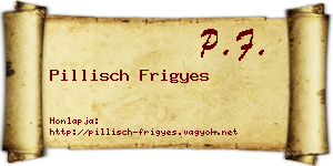 Pillisch Frigyes névjegykártya